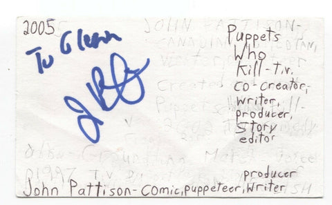 John Pattison Signed 3x5 Index Card Autograph Signature Actor Puppets Who Kill
