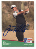 1991 Pro Set PGA Tour Golf Jim Hallet Signed Card Autographed #116