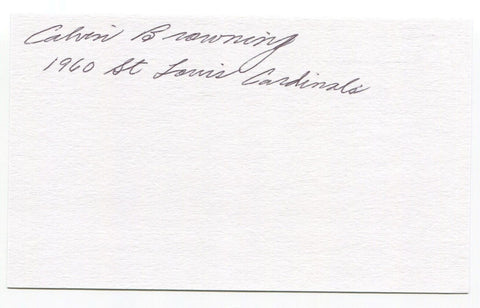 Calvin Browning Signed 3x5 Index Card Autographed 1960 St. Louis Cardinals MLB