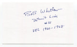 Bob Whitlow Signed 3x5 Index Card Autograph Football NFL Detroit Lions