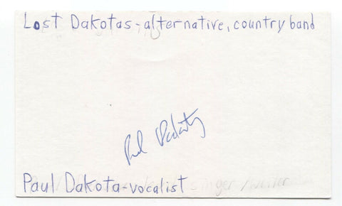 Lost Dakotas - Paul Dakota Signed 3x5 Index Card Autographed Signature Band