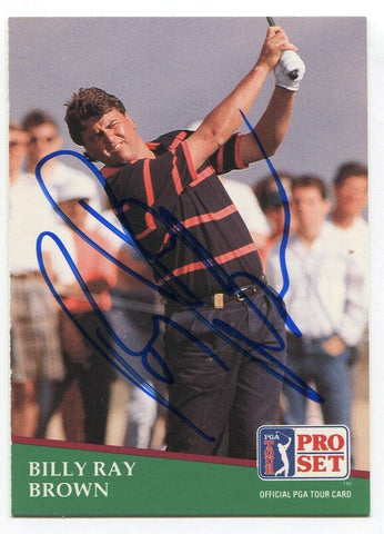 1991 Pro Set PGA Tour Golf Billy Ray Brown Signed Card Autographed #157