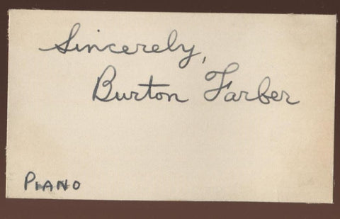 Burton Farber Signed Card  Autographed Orchestra Pianist AUTO Signature Piano