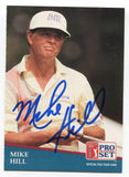 1991 Pro Set PGA Tour Golf Mike Hill Signed Card Autographed #210