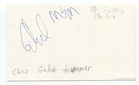 My Sister's Machine - Chris Gohde Signed 3x5 Index Card Autographed Signature