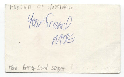 The Pursuit of Happiness - Moe Berg Signed 3x5 Index Card Autographed Band