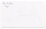 Eric Erskine Signed 3x5 Index Card Autographed Signature Singer