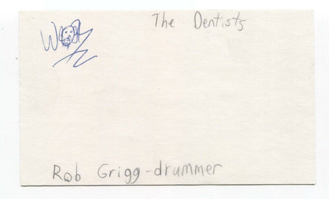 Rob Grigg Signed 3x5 Index Card Autographed Signature The Dentists Drummer