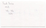 Frank Dasso Signed 3x5 Index Card Autographed MLB Baseball 1945 Cincinnati Reds