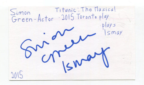 Simon Green Signed 3x5 Index Card Autographed Actor Titanic The Musical