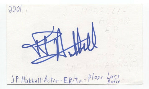 J.P. Hubbell Signed 3x5 Index Card Autographed Signature Actor ER Loaded Weapon