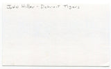 John Hiller Signed 3x5 Index Card Autographed Baseball 1965 Detroit Tigers HOF