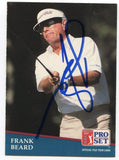 1991 Pro Set PGA Tour Golf Frank Beard Signed Card Autographed #227