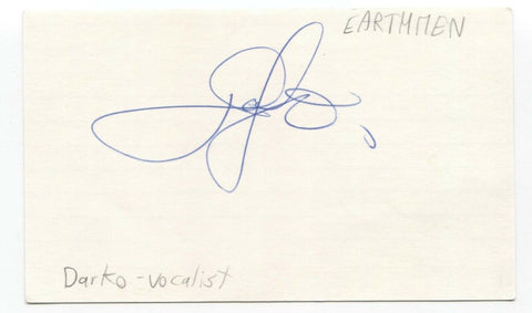 The Earthmen - Darko Signed 3x5 Index Card Autographed Signature Band