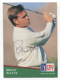 1991 Pro Set PGA Tour Golf Brian Watts Signed Card Autographed #135 A