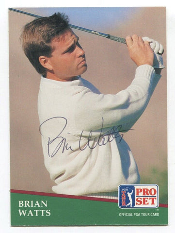 1991 Pro Set PGA Tour Golf Brian Watts Signed Card Autographed #135 A