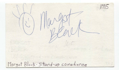 Margot Black Signed 3x5 Index Card Autographed Signature Comedian Stand Up Comic