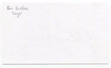 Eric Erskine Signed 3x5 Index Card Autographed Signature Singer