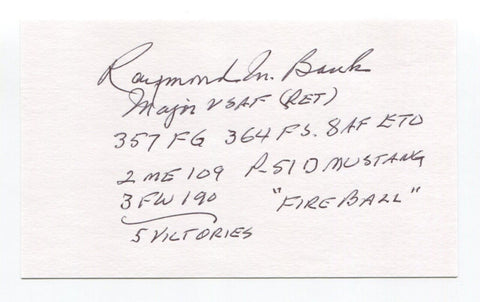 Raymond Bank Signed 3x5 Index Card Autographed Signature WWII Flying Ace