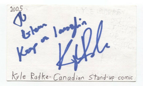 Kyle Radke Signed 3x5 Index Card Autographed Signature Comedian Comic Actor