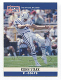 1990 NFL Pro Set Rohn Stark Signed Card Football NFL Autograph AUTO #135