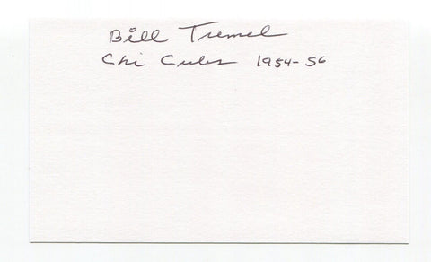 Bill Tremel Signed 3x5 Index Card Autograph Baseball MLB 1954 Debut Chicago Cubs