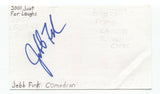 Jebb Fink Signed 3x5 Index Card Autographed Signature Comedian Comic Actor