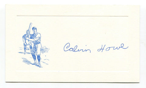 Cal Howe Signed Card Autograph Baseball MLB Roger Harris Collection