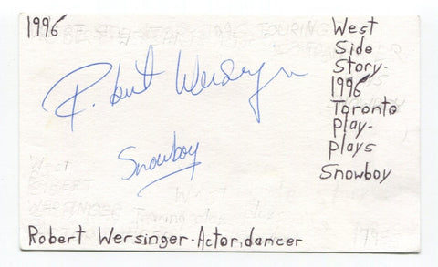 Robert Wersinger Signed 3x5 Index Card Autographed Actor Producers Nutcracker