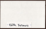 Edith Fellows Signed Index Card Signature Vintage Autographed AUTO 