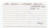 Gary Beals Signed 3x5 Index Card Autographed Signature Canadian Idol Singer