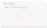 Bob Talbot Signed 3x5 Index Card Autograph Baseball MLB Chicago Cubs Debut 1953