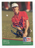 1991 Pro Set PGA Golf Brian Claar Signed Card Autographed Signature #5