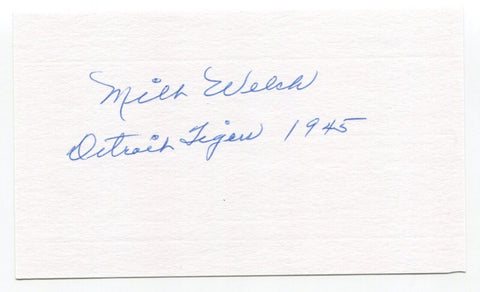 Milt Welch Signed 3x5 Index Card Autograph Baseball MLB 1945 Detroit Tigers