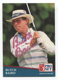 1991 Pro Set PGA Tour Golf Butch Baird Signed Card Autographed #199