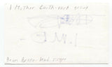 I Mother Earth - Brian Byrne Signed 3x5 Index Card Autographed Signature IME