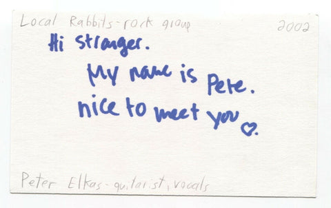 Local Rabbits - Peter Elkas Signed 3x5 Index Card Autographed Signature Band