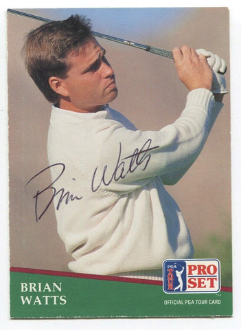 1991 Pro Set PGA Tour Golf Brian Watts Signed Card Autographed #135 A