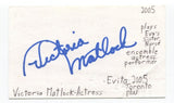 Victoria Matlock Signed 3x5 Index Card Autographed Actress Wicked Evita