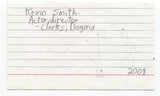 Kevin Smith Signed 3x5 Index Card Autographed Signature Jay and Silent Bob Dogma