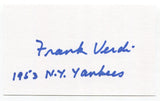 Frank Verdi Signed 3x5 Index Card Autograph Baseball MLB New York Yankees