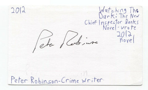 Peter Robinson Signed 3x5 Index Card Autographed Signature Author Writer