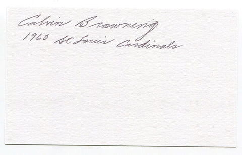 Calvin Browning Signed 3x5 Index Card Autographed 1960 St. Louis Cardinals MLB