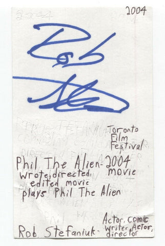 Rob Stefaniuk Signed 3x5 Index Card Autographed Film Director Phil The Alien