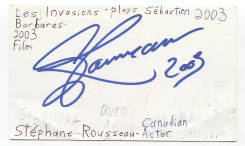 Stephane Rousseau Signed 3x5 Index Card Autographed The Barbarian Invasions