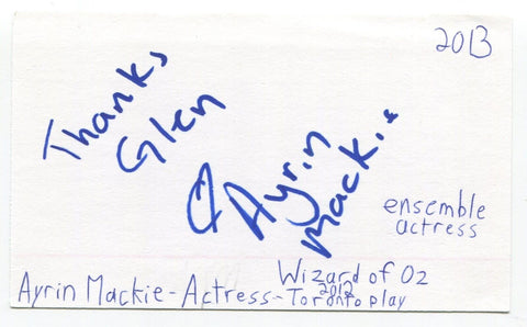 Ayrin Mackie Signed 3x5 Index Card Autograph Actress Wizard of Oz Play