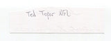 Ted Tapor Signed Cut Aprox. 1x5 Card Autograph Football NFL Detroit Lions