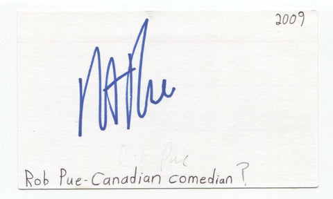 Rob Pue Signed 3x5 Index Card Autographed Signature Comic Actor Comedian