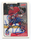 2001-02 Upper Deck Victory Patrice Brisebois Signed Card Hockey NHL AUTO #189