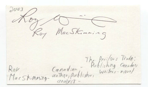 Roy MacSkimming Signed 3x5 Index Card Autographed Signature Author Writer